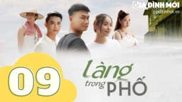 Làng trong phố tập 9 trực tiếp VTV1, VTV Go ngày 10/8/2023