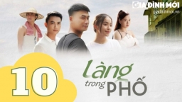 Làng trong phố tập 10: Mến khuyên Hiếu đàn ông phải biết sợ vợ