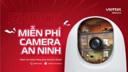 Miễn phí camera an ninh ứng dụng AI cho khách hàng dùng Internet Viettel