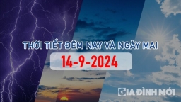 Dự báo thời tiết đêm nay và ngày mai 14/9/2024