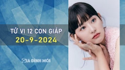 Tử vi hàng ngày của 12 con giáp hôm nay 20/9/2024