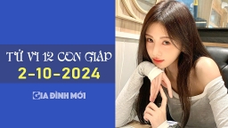 Tử vi hàng ngày của 12 con giáp hôm nay 2/10/2024