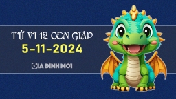 Tử vi 12 con giáp ngày 5/11/2024: Thìn tự tin và quyết đoán