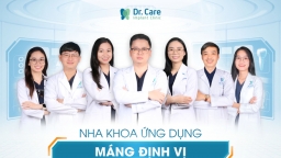 Dr. Care - Nha khoa tiên phong ứng dụng công nghệ hiện đại giúp trồng răng Implant không đau