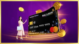 Mở thẻ tin dụng BAC A BANK là có quà - Miễn phí thường niên, hoàn tiền 'ngập ví'