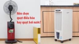 Mùa nóng, nên mua quạt phun sương hay quạt điều hòa?