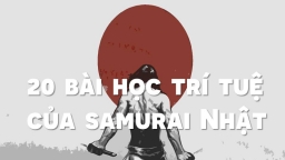 20 nguyên tắc sống đáng học tập của samurai Nhật