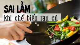 6 thói quen sai lầm khi chế biến rau củ làm mất chất dinh dưỡng