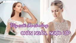 Mách nhỏ bí kíp mặc váy cưới dành cho các cô nàng chân ngắn, ngực lép