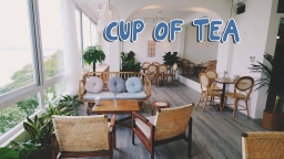 [Điểm đến cuối tuần] - Cup of tea - quán ven hồ Tây dành cho những cô nàng ngọt ngào