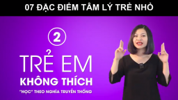 [Video] 7 đặc điểm tâm lý của trẻ nhỏ giúp phụ huynh hiểu cách trẻ học tiếng Anh