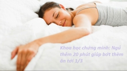 Muốn giảm ăn vặt chỉ cần ngủ thêm 20 phút mỗi ngày