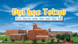 Cơ hội du học Đại học Tokyo - ngôi trường danh tiếng nhất Nhật Bản