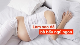 10 mẹo hay để có giấc ngủ ngon mọi bà bầu nên biết