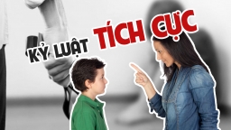 7 nguyên tắc để áp dụng kỷ luật tích cực với con trẻ