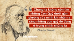 Những câu nói của cha đẻ thuyết tiến hóa Charles Darwin vẫn còn nguyên giá trị đến ngày nay