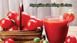 Mẹo giảm cân nhanh bằng cà chua an toàn tại nhà cho chị em bận rộn