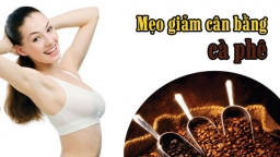 Cách giảm cân nhanh bằng cà phê siêu đơn giản, không phải chị em nào cũng biết