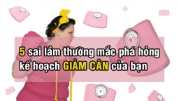 5 sai lầm thường mắc phá hỏng kế hoạch giảm cân của bạn