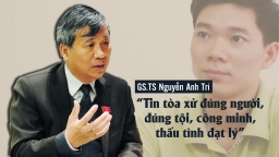 GS. TS Nguyễn Anh Trí: 'Tôi tin tòa xử đúng người, đúng tội, công minh, thấu tình đạt lý'