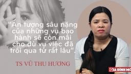 'Ấn tượng sâu nặng của những vụ bạo hành sẽ còn mãi cho dù vụ việc đã trôi qua từ rất lâu'