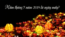 Rằm tháng 7 năm 2018 vào ngày nào, xuất hành hướng nào, giờ nào mới tốt?