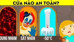 Câu đố: Cửa nào an toàn?