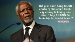 Những câu nói 'để đời' của cựu Tổng thư ký Liên Hợp Quốc Kofi Annan