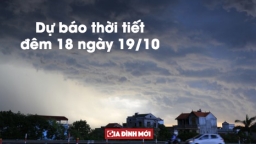 Dự báo thời tiết đêm 18 ngày 19/10: Bắc Bộ nhiều mây, mưa nhỏ rải rác