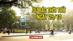 Dự báo thời tiết ngày 25/10: Bắc Bộ hửng nắng trở lại, đêm và sáng vẫn lạnh