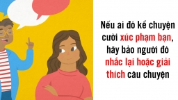 16 mẹo tâm lý cực hay giúp bạn giao tiếp tự tin, hiệu quả, ai cũng yêu quý