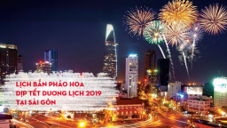 Tết Dương lịch năm 2019 Sài Gòn có bắn pháo bông không?