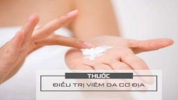 Những thuốc trị viêm da cơ địa hiệu quả nhất hiện nay bạn nên biết