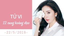 Tử vi ngày 22/5/2019 của 12 cung hoàng đạo: Cự Giải gặp xui, Xử Nữ cẩn thận trong lời nói