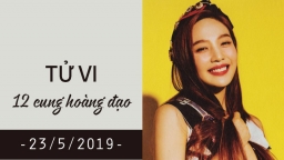 Tử vi ngày 23/5/2019 của 12 cung hoàng đạo: Xử Nữ gặp may, Song Ngư bận rộn