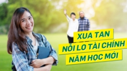 Xua tan nỗi lo tài chính năm học mới cùng FE CREDIT