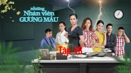 Trực tiếp những nhân viên gương mẫu tập 48 trên VTV1 của VTV Giải Trí