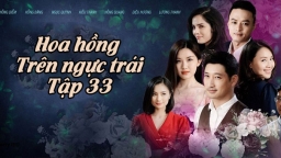 Xem phim Hoa hồng trên ngực trái tập 33 Preview VTV3 trên VTV Giải Trí