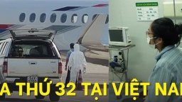 Thông tin mới nhất về sức khỏe bệnh nhân 32 nhiễm COVID-19 thuê máy bay về Việt Nam