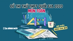 Tuyển tập đề thi thử THPT Quốc gia 2020 môn Toán mới nhất