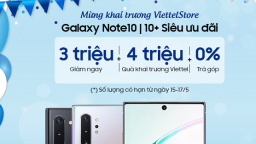 Galaxy Note10|Note10+ giảm giá sâu tại Viettel Store, chỉ còn 16.090.000đ