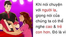 Vì sao bạn vô thức thay đổi giọng nói trong các tình huống khác nhau?