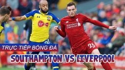 Trực tiếp bóng đá Ngoại hạng Anh: Southampton vs Liverpool 5/1 trên K+PM