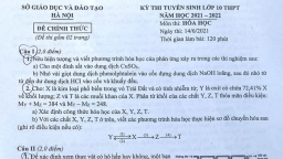 Đề thi vào lớp 10 chuyên Hóa của Hà Nội năm 2021 đầy đủ nhất