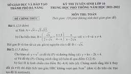 Đề thi vào lớp 10 môn Toán tại Đà Nẵng năm 2021 đầy đủ nhất