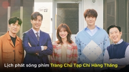 Lịch phát sóng phim Trang Chủ Tạp Chí Hàng Tháng trên iQIYI