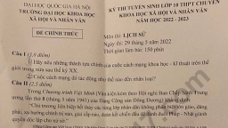 Đề thi vào lớp 10 chuyên Sử Khoa học Xã hội và Nhân văn năm 2022 đầy đủ nhất