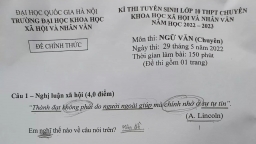 Đề thi vào lớp 10 chuyên Văn Khoa học Xã hội và Nhân văn năm 2022 đầy đủ nhất