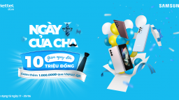 Ngày của Cha: Viettel Store ưu đãi tới 10 triệu đồng cho smartphone Samsung trong 4 ngày