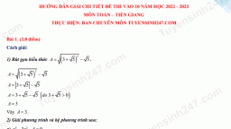 Gợi ý đáp án môn Toán vào lớp 10 Tiền Giang năm 2022 chính xác nhất